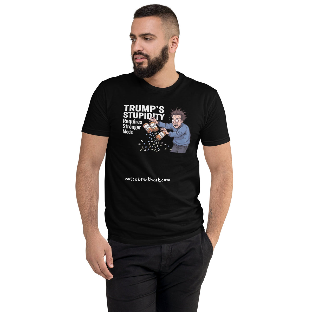 Trump's Stupidity Requires Stronger Meds (Design 1) Men's Tapered T-shirt notsobreitbart.com