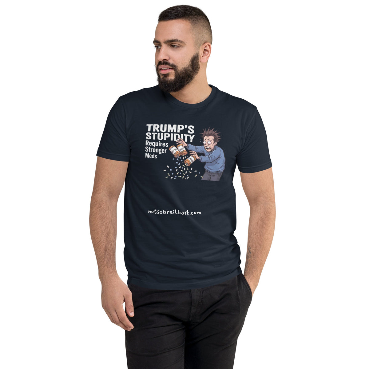 Trump's Stupidity Requires Stronger Meds (Design 1) Men's Tapered T-shirt notsobreitbart.com