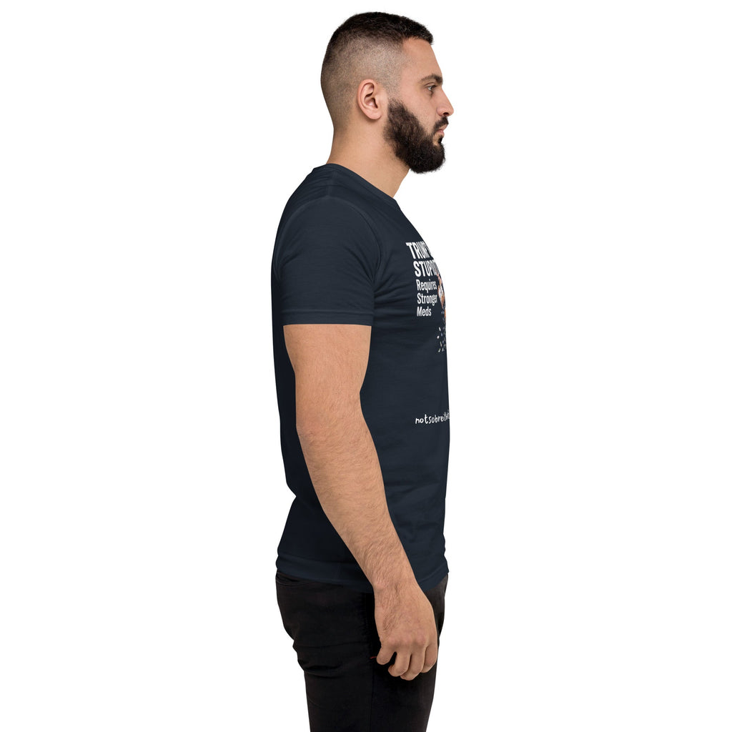 Trump's Stupidity Requires Stronger Meds (Design 1) Men's Tapered T-shirt notsobreitbart.com