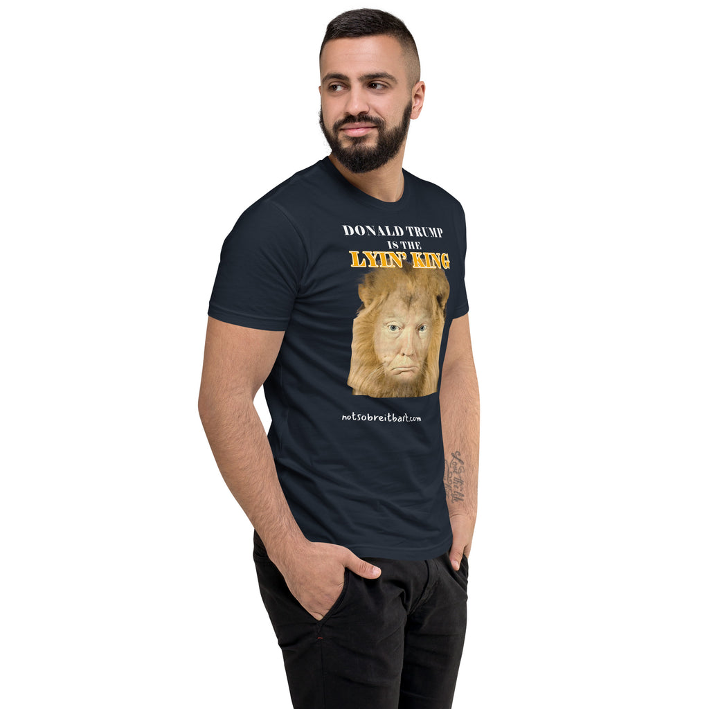 Lyin' King Men's Fitted Short Sleeve T-shirt notsobreitbart.com