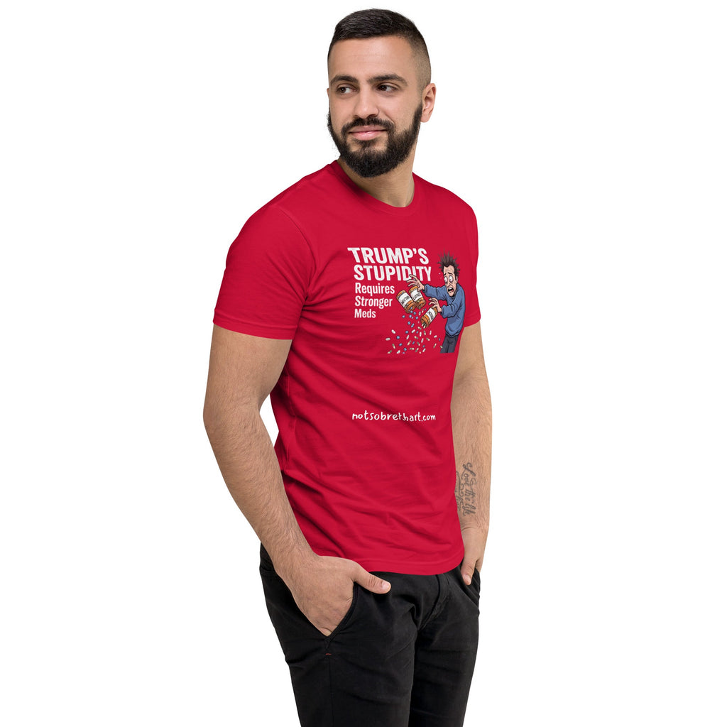 Trump's Stupidity Requires Stronger Meds (Design 1) Men's Tapered T-shirt notsobreitbart.com