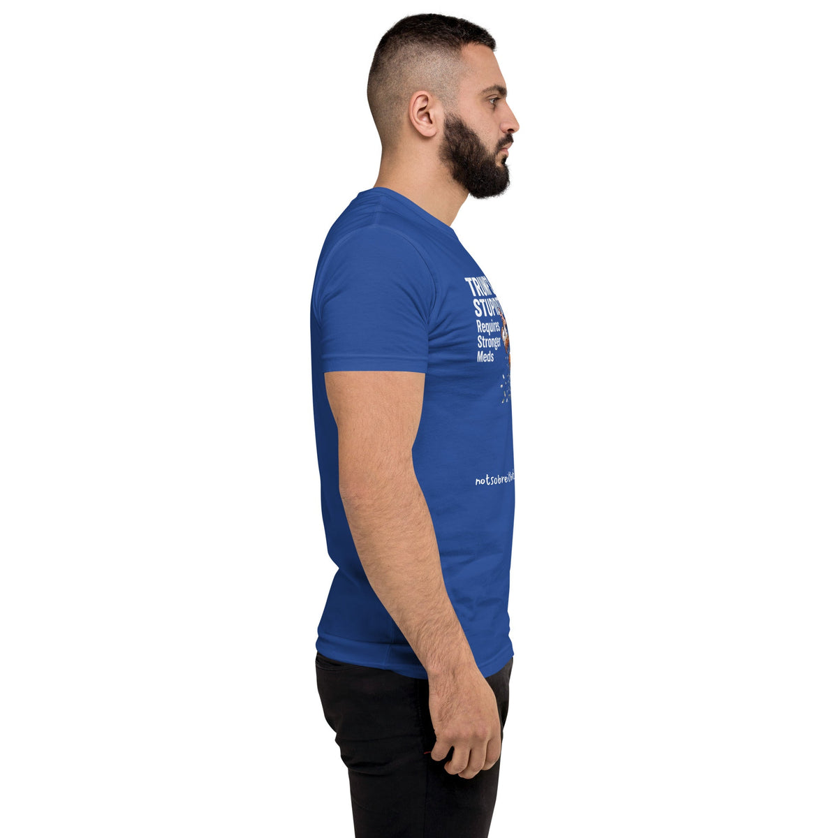 Trump's Stupidity Requires Stronger Meds (Design 1) Men's Tapered T-shirt notsobreitbart.com