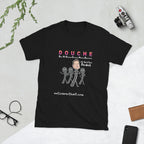 Douche  Unisex T-Shirt style 1 notsobreitbart.com