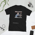Trump's Stupidity Requires Stronger Meds Short-Sleeve Unisex T-Shirt notsobreitbart.com