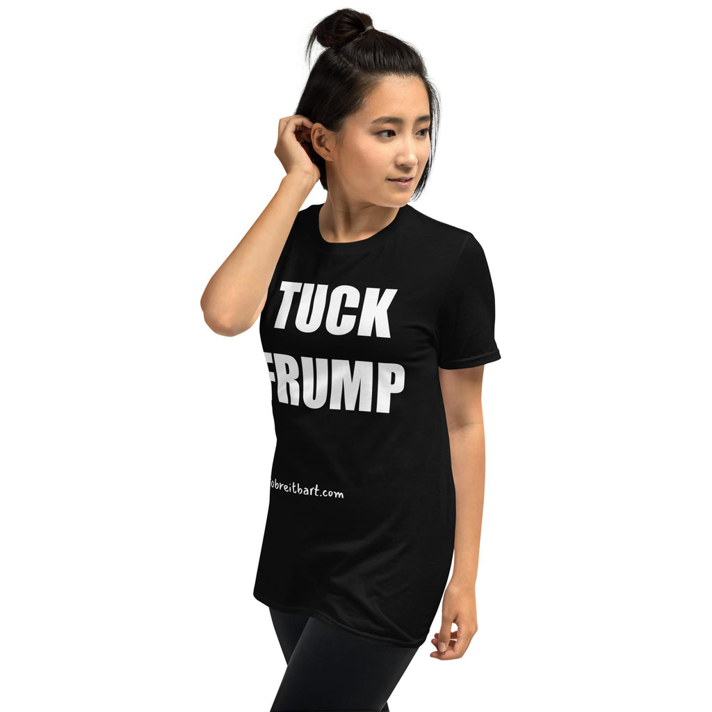 TUCK FRUMP Short-Sleeve Unisex T-Shirt notsobreitbart.com