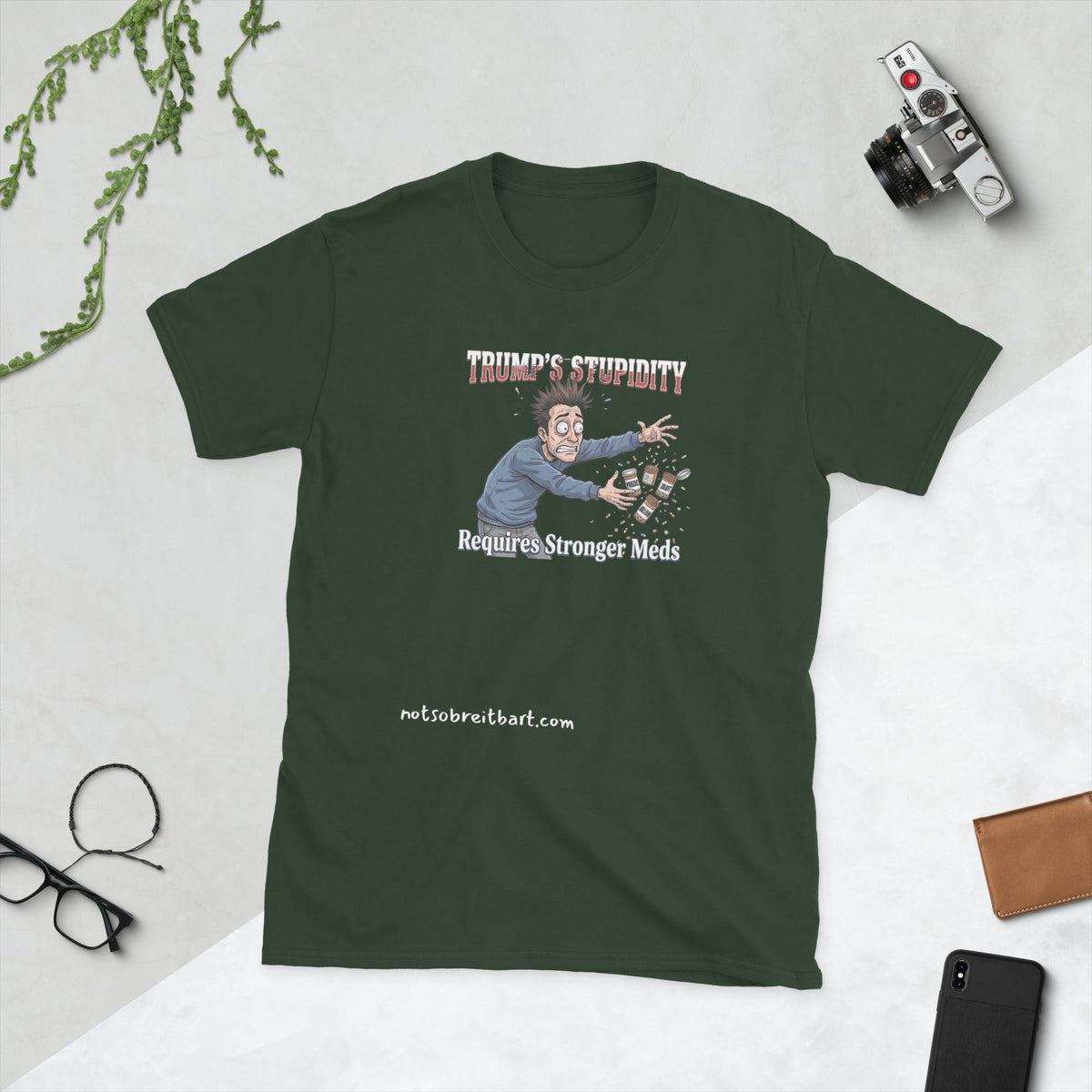 Trump's Stupidity Requires Stronger Meds Short-Sleeve Unisex T-Shirt notsobreitbart.com