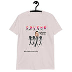 Douche  Unisex T-Shirt style 1 notsobreitbart.com