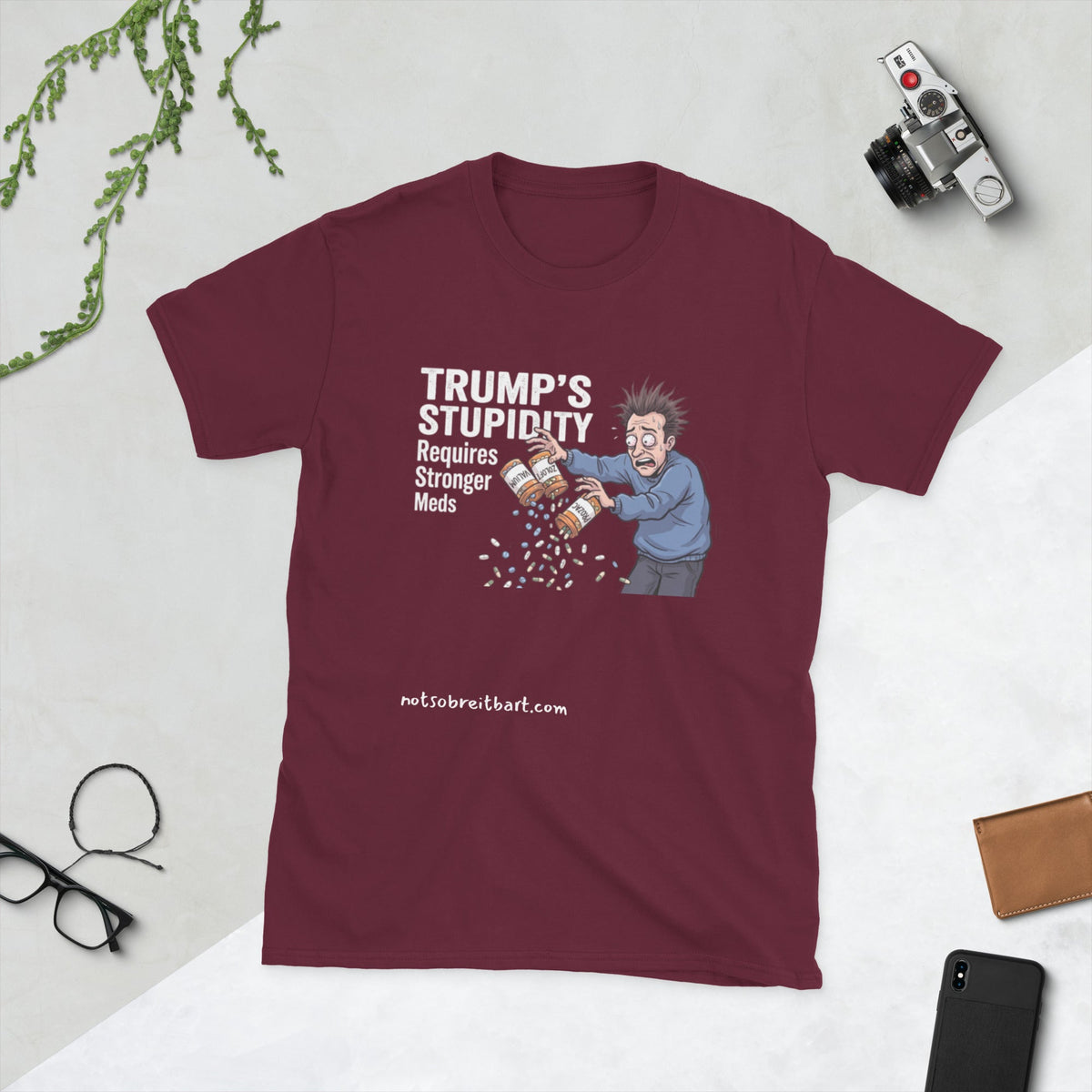 Trump's Stupidity Requires Stronger Meds Short-Sleeve Unisex T-Shirt notsobreitbart.com