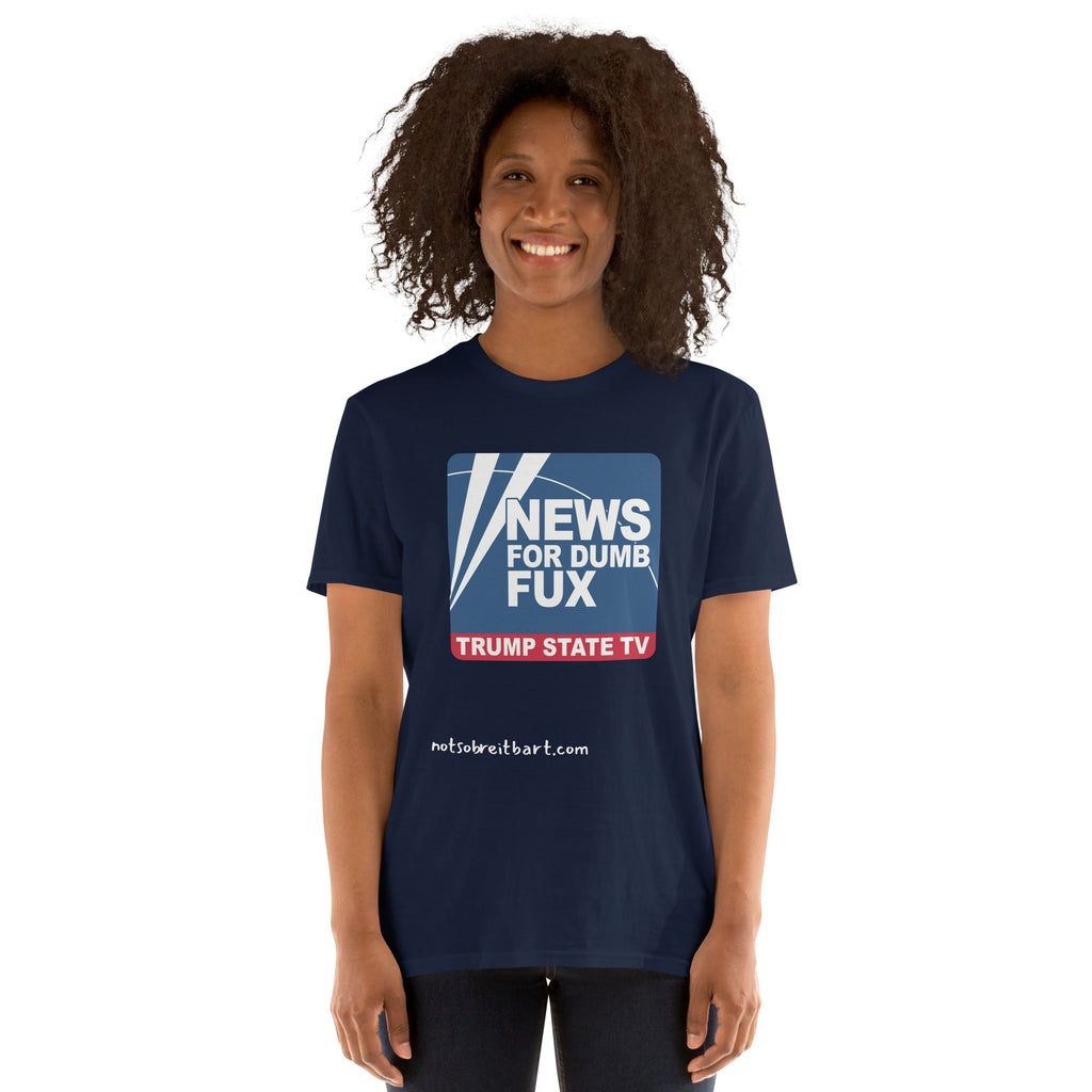 News for Dumb Fux Short-Sleeve Unisex T-Shirt notsobreitbart.com