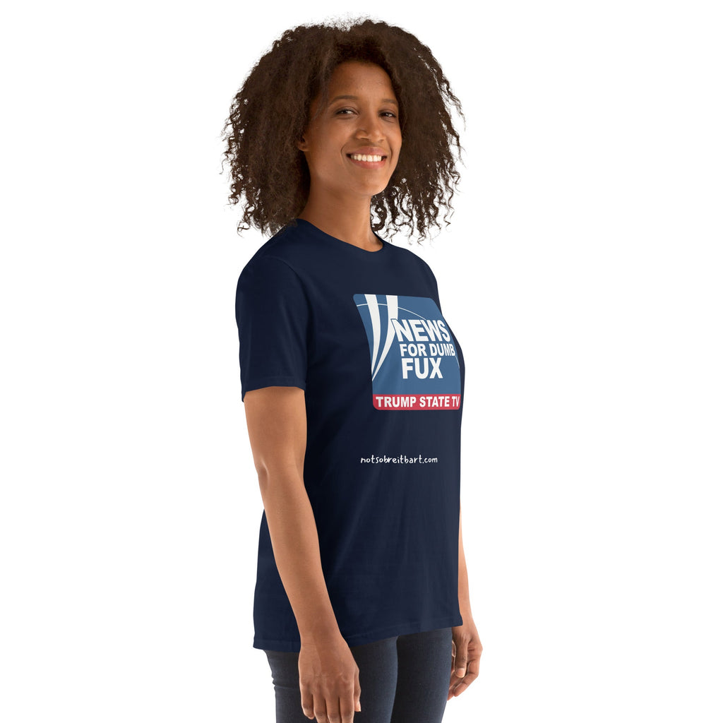 News for Dumb Fux Short-Sleeve Unisex T-Shirt notsobreitbart.com