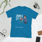 Trump's Stupidity Requires Stronger Meds Short-Sleeve Unisex T-Shirt notsobreitbart.com