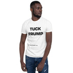 Tuck Frump Short-Sleeve Unisex T-Shirt notsobreitbart.com