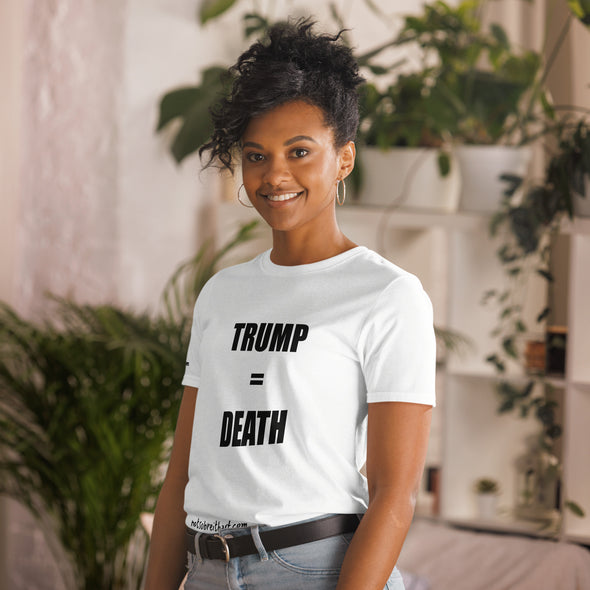 TRUMP = DEATH Sad but true.  Short-Sleeve Unisex T-Shirt notsobreitbart.com