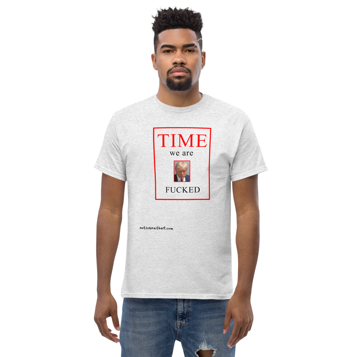 We Are Fucked Unisex T Shirt notsobreitbart.com
