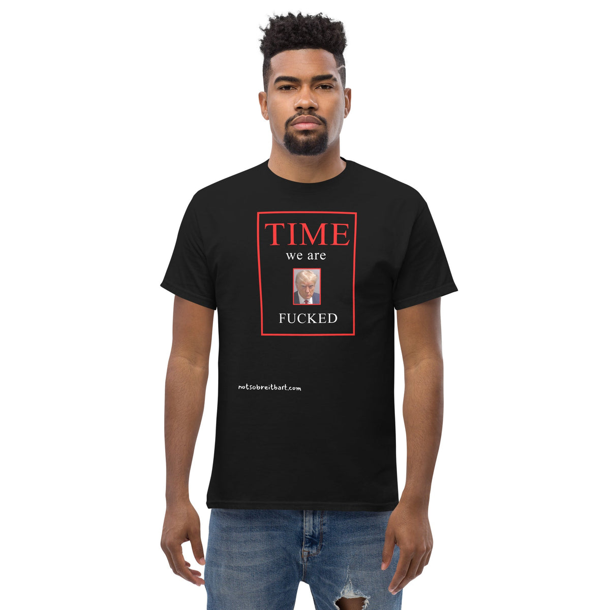 We Are Fucked Unisex T Shirt notsobreitbart.com
