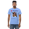 BE WORST Men's (standard/unisex)  classic tee notsobreitbart.com