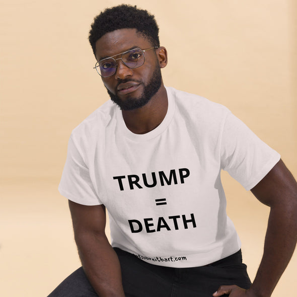 Trump = Death (Vertical) Unisex tee. Trump's policies are literally killing people. notsobreitbart.com