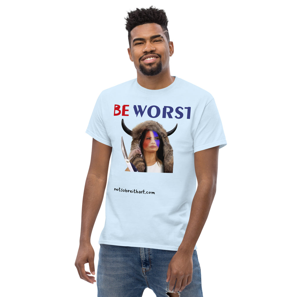 BE WORST Men's (standard/unisex)  classic tee notsobreitbart.com