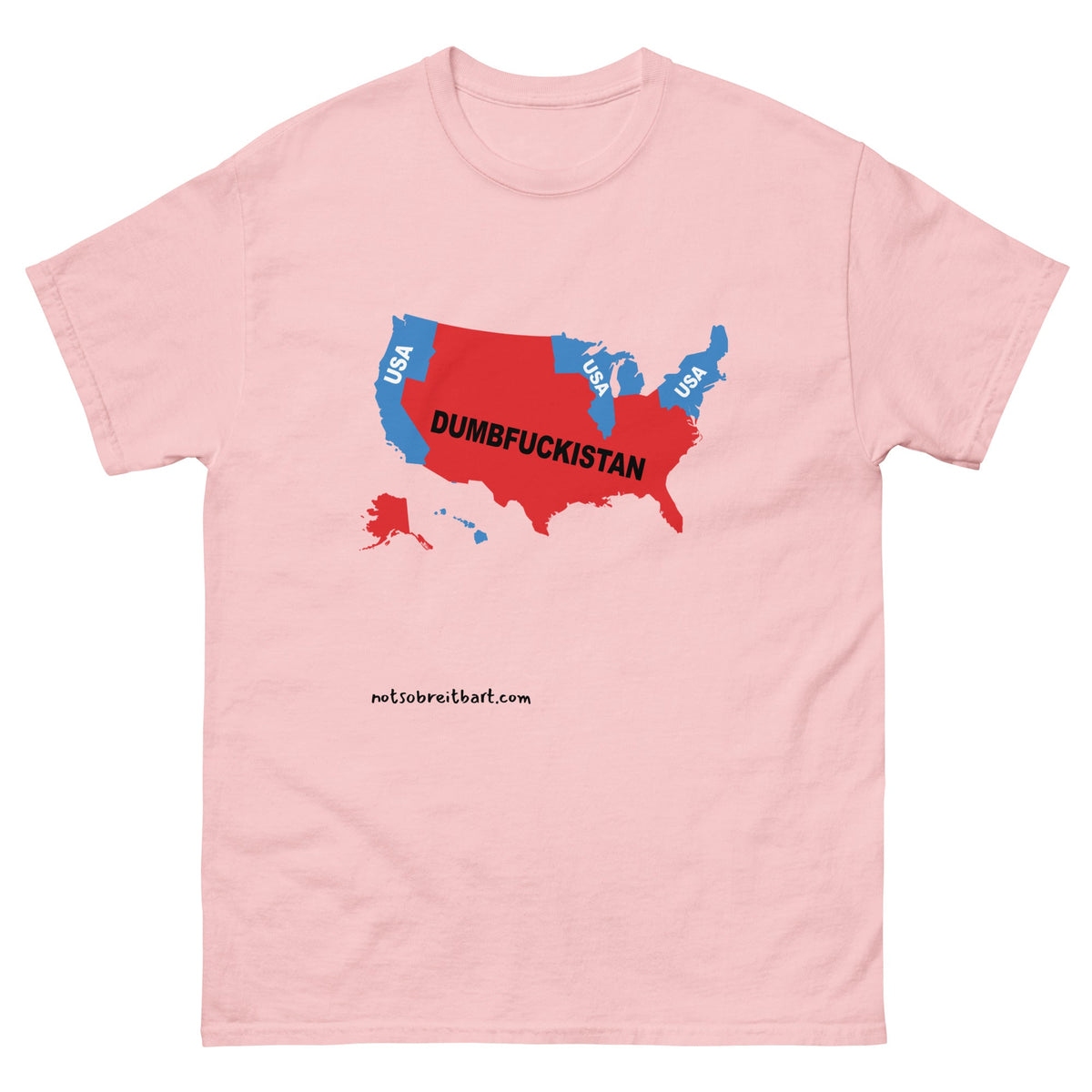 Trump's America:  Dumbfuckistan Unisex classic tee notsobreitbart.com