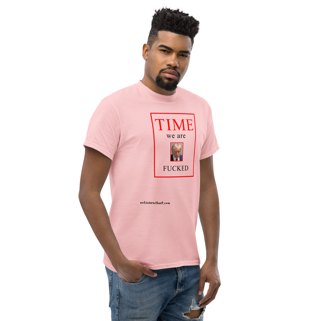 We Are Fucked Unisex T Shirt notsobreitbart.com