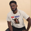 Be Best Men's classic tee notsobreitbart.com