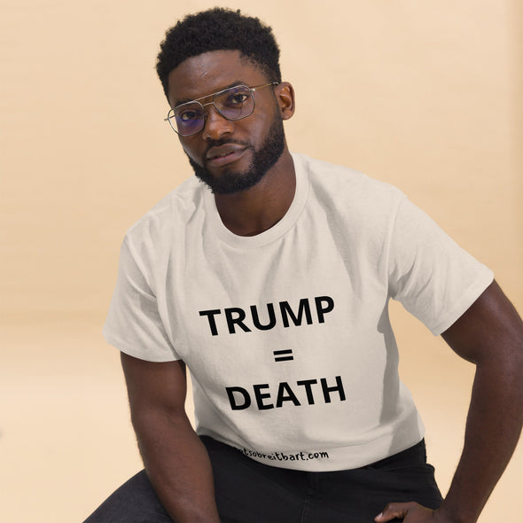 Trump = Death (Vertical) Unisex tee. Trump's policies are literally killing people. notsobreitbart.com