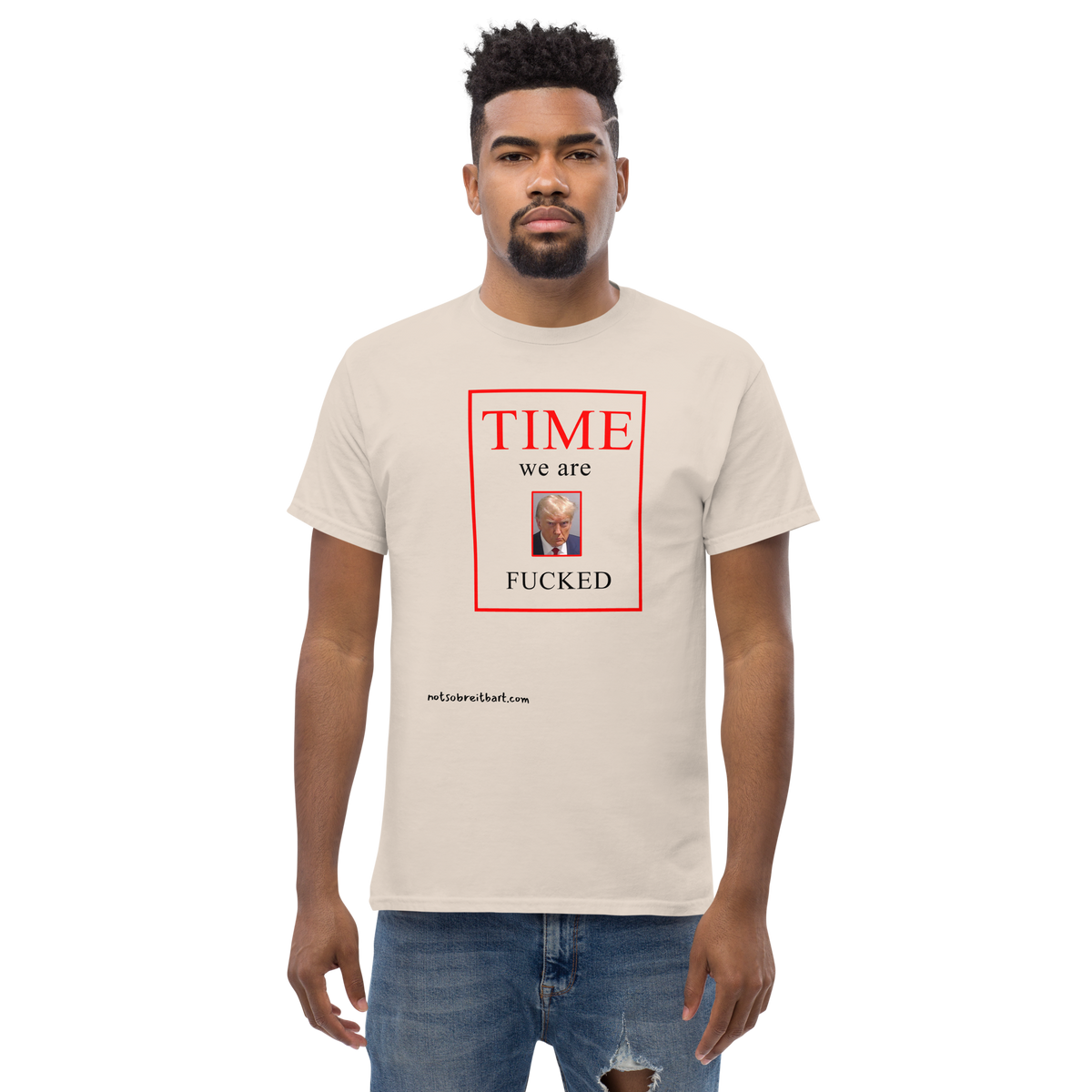 We Are Fucked Unisex T Shirt notsobreitbart.com