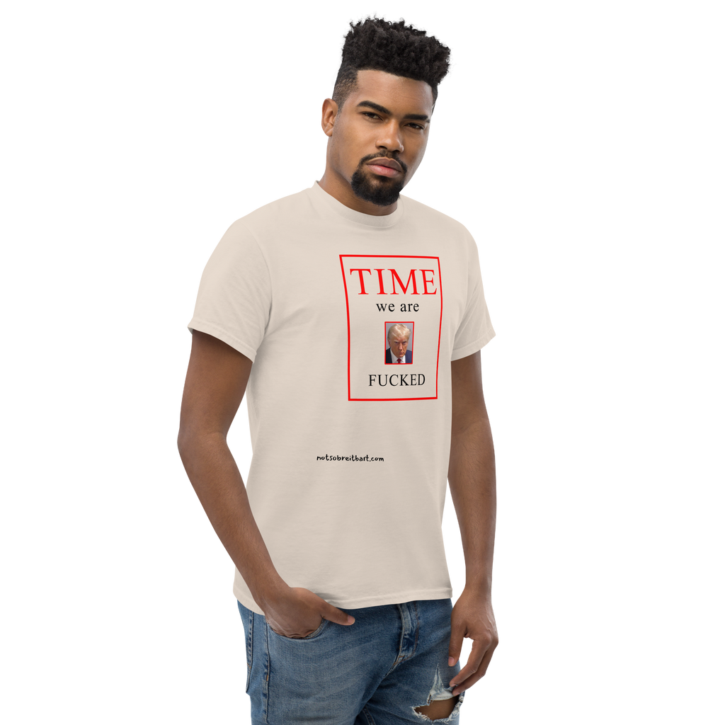 We Are Fucked Unisex T Shirt notsobreitbart.com