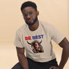 Be Best Men's classic tee notsobreitbart.com