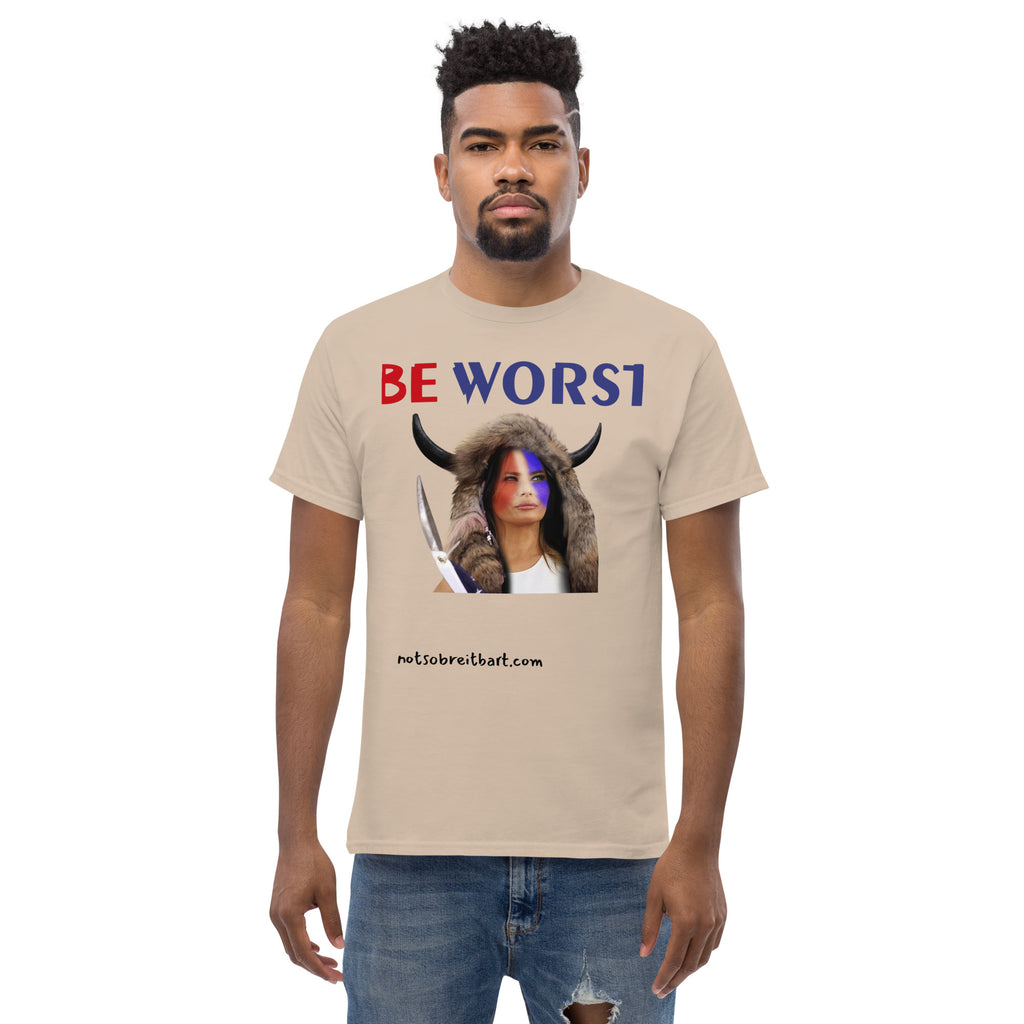BE WORST Men's (standard/unisex)  classic tee notsobreitbart.com