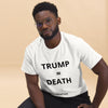 Trump = Death (Vertical) Unisex tee. Trump's policies are literally killing people. notsobreitbart.com