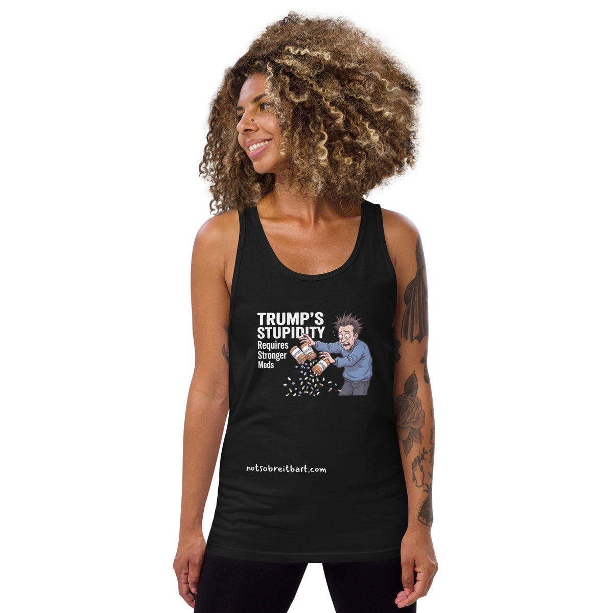 Trump's Stupidity Requires Stronger Meds Unisex Tank Top notsobreitbart.com