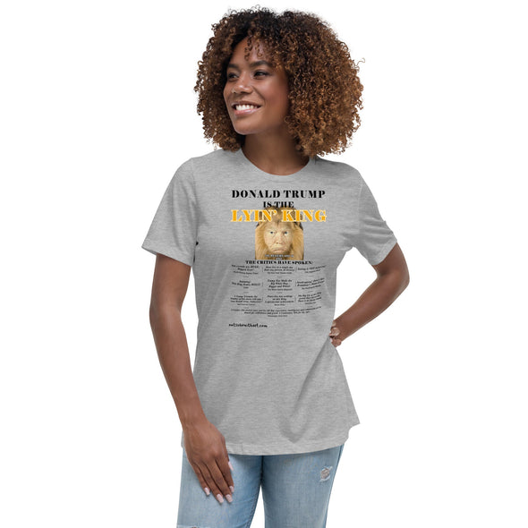 Trump is the Lyin' King!    Women's Relaxed T-Shirt notsobreitbart.com