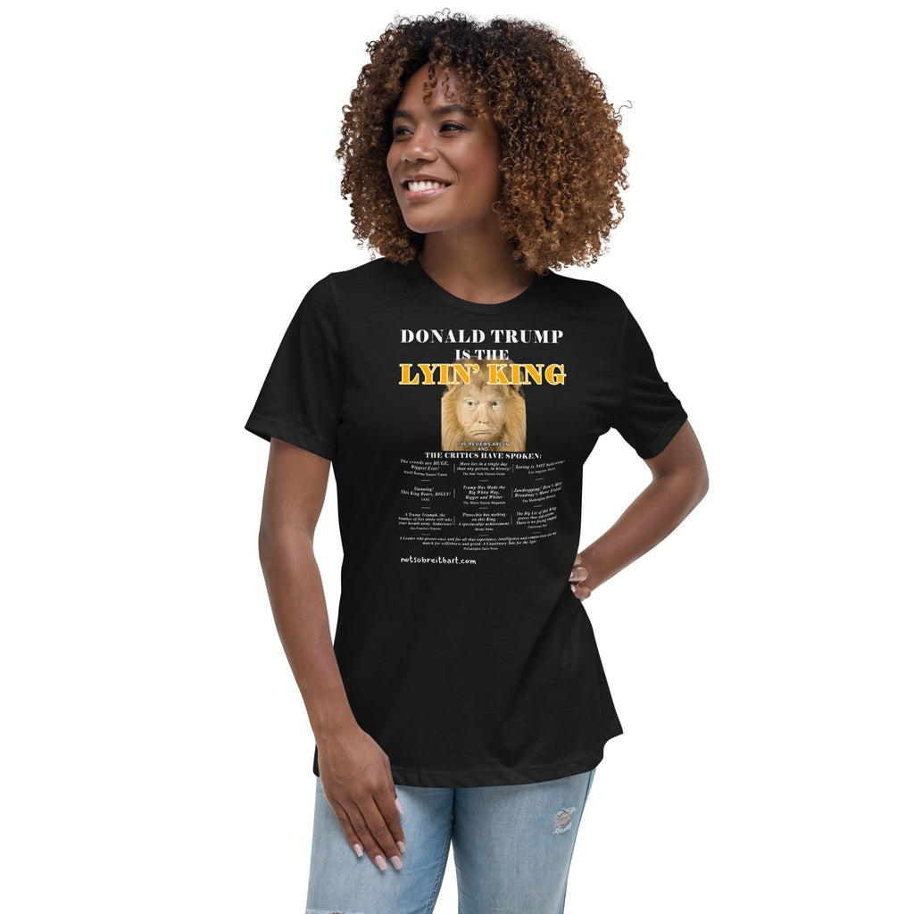 Trump is the Lyin' King!    Women's Relaxed T-Shirt notsobreitbart.com