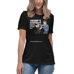 Trump's Stupidity Requires Stronger Meds Women's Relaxed T-Shirt notsobreitbart.com