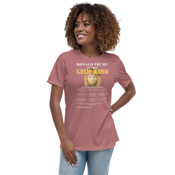 Trump is the Lyin' King!    Women's Relaxed T-Shirt notsobreitbart.com