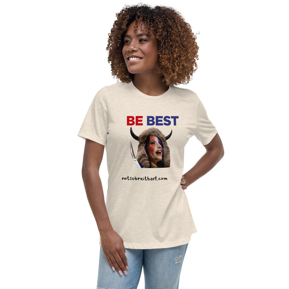 Be Best Women's Relaxed T-Shirt notsobreitbart.com