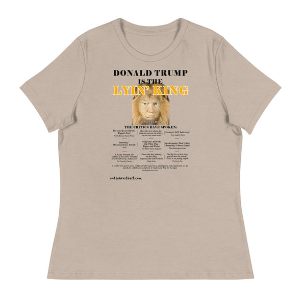 Trump is the Lyin' King!    Women's Relaxed T-Shirt notsobreitbart.com