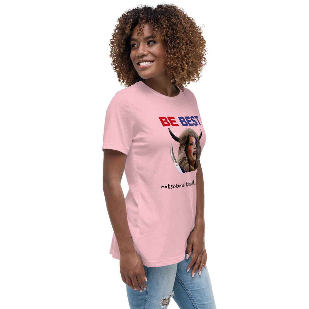 Be Best Women's Relaxed T-Shirt notsobreitbart.com