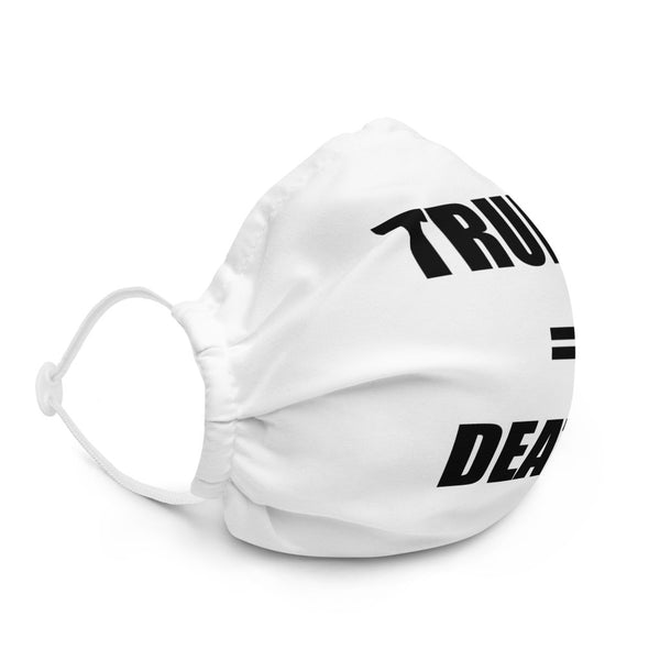 TRUMP = DEATH Premium face mask notsobreitbart.com