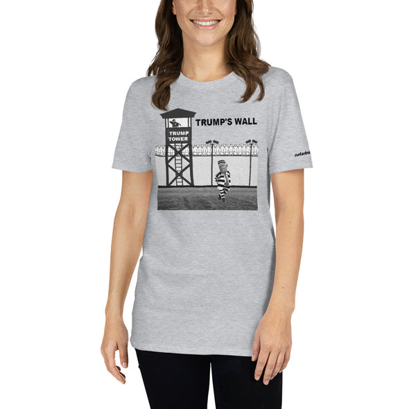 TRUMP IN PRISON TRUMP TOWER TRUMP'S WALL Short-Sleeve Unisex T-Shirt notsobreitbart.com