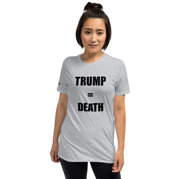 TRUMP = DEATH Sad but true.  Short-Sleeve Unisex T-Shirt notsobreitbart.com