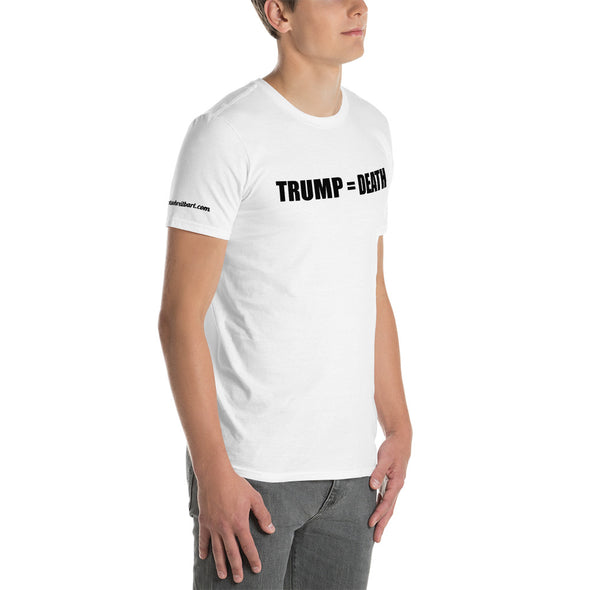 TRUMP = DEATH Short-Sleeve T-Shirt notsobreitbart.com